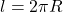 l = 2 \pi R